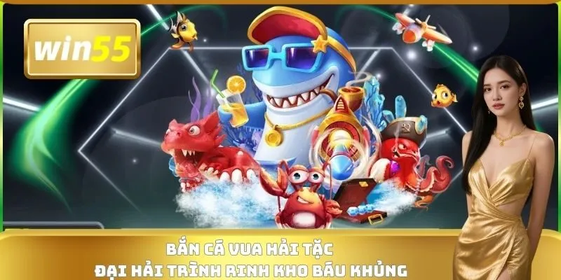 Bắn Cá Vua Hải Tặc