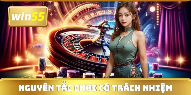 Nguyên tắc chơi có trách nhiệm quy định tại nền tảng