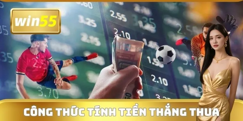 Công thức tính tiền thắng thua kèo