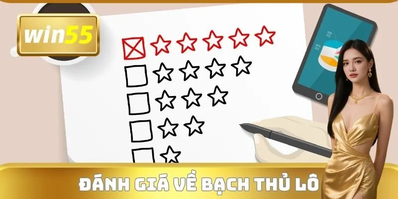 Đánh giá về Bạch thủ lô là gì?