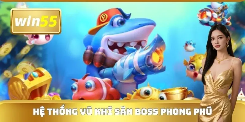 Hệ thống vũ khí săn boss phong phú