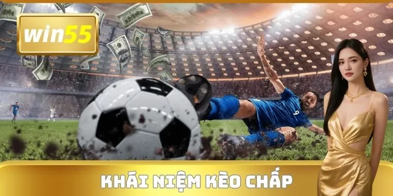 Khái niệm kèo chấp