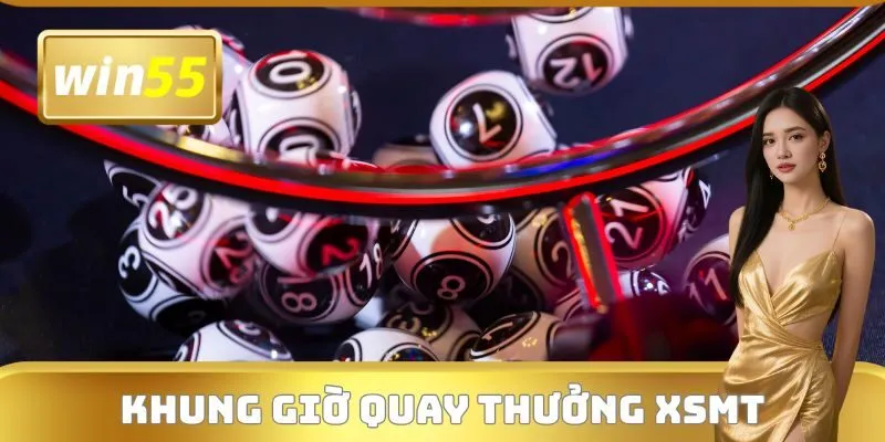 Khung giờ quay thưởng XSMT cho những ai chưa nắm được