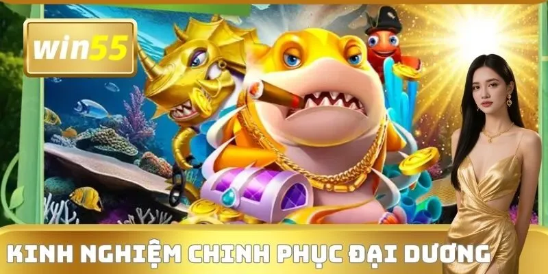 Kinh nghiệm chinh phục đại dương