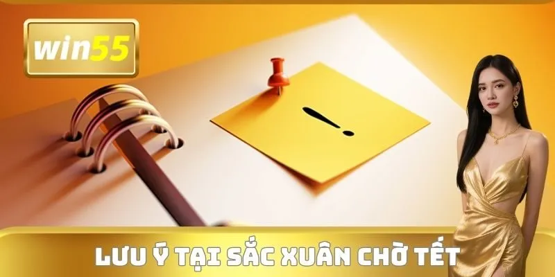 Lưu ý tại Sắc xuân chờ Tết