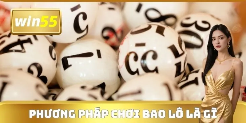 Phương pháp tối ưu khi chơi Bao lô là gì