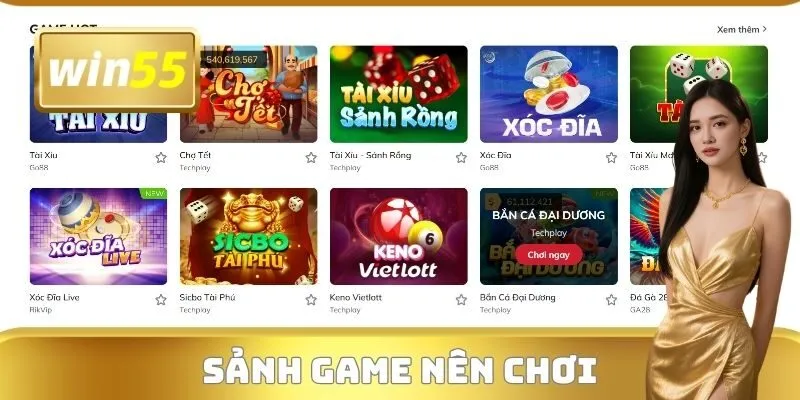 Sảnh Game nên chơi sau khi Đăng nhập WIN55