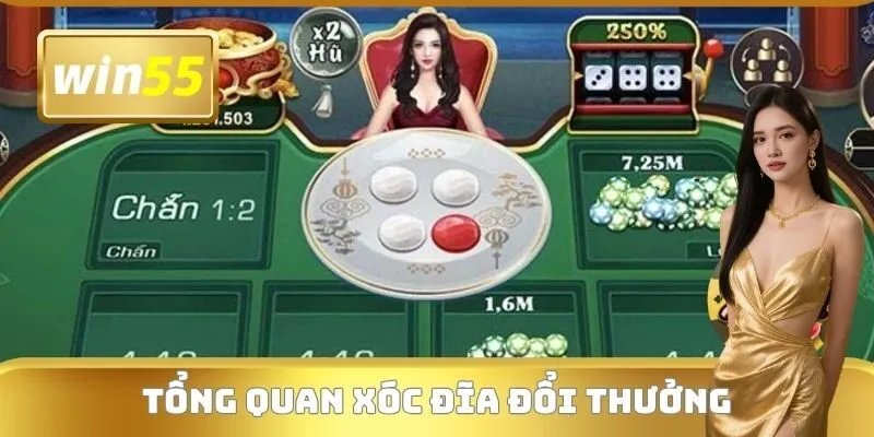 Tổng quan xóc đĩa đổi thưởng
